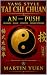 YANG STYLE TAI CHI CHUAN: A...