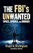 The FBI's UNwanted: Spics, ...