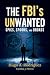 The FBI's UNwanted by Hugo Rodriguez