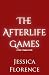 The Afterlife Games by Jessica Florence