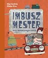 Imbusz ​mester és a szemüveges autó by Szilvia May