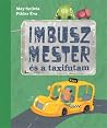 Imbusz ​mester és a taxifutam by Szilvia May