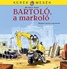 Bartoló a markoló by Anna Mechler
