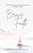 Brave Faith by Candice Hubbard