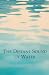 The Distant Sound of Water:...