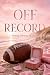 Off Record (Boston Rebels Series Book 3)