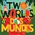 Two Worlds (Dos mundos): A ...