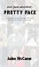 Not Just Another Pretty Face by Jake Mccann Not Just Another Pretty Face by Jake Mccann