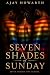 Seven Shades Of Sunday