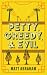 Petty, Greedy, & Evil (Nort...