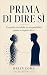 Prima di dire sì: Il confin...