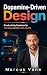 Dopamine-Driven Design: Pro...