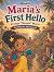 Maria's First Hello, "Maria...