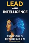 Lead with Intelligence by Carmen Skipworth Lead with Intelligence by Carmen Skipworth