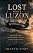 Lost Over Luzon: John Wesle...