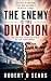 THE ENEMY IS THE DIVISION: ...
