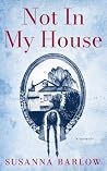 Not In My House: ...