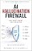 AI Hallucination Firewall: ...