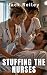 Stuffing The Nurses: A Filt...