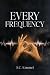 Every Frequency