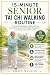 15-Minute Senior Tai Chi Wa...