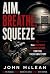 Aim, Breathe, Squeeze: How ...