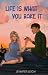 Life Is What You Bake It (T...