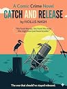 Catch and Release: A Comic Crime Mystery (The Dead Reckoning Series Book 1)