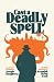 Cast A Deadly Spell
