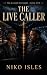 The Live Caller (The Danger...