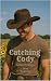 Catching Cody by Lacey Bartholow