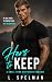 Hers to Keep: A Small Town ...