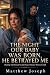 The Night Our Baby Was Born, He Betrayed Me by Matthew Joseph