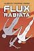 Flux Rabiata