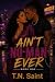 Aint No Man Ever