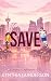 The Save: A forbidden college hockey romance (Campus Confessions)