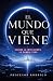 EL MUNDO QUE VIENE: CUANDO ...