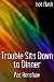 Trouble Sits Down to Dinner by Pat Henshaw Trouble Sits Down to Dinner by Pat Henshaw