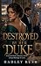Destroyed by Her Duke: A Se...