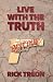 Live With the Truth: a Bart...