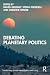 Debating Planetary Politics