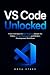 VS Code Unlocked: The Compl...