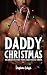 Daddy Christmas: A Spicy Ho...