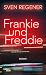 Frankie und Freddie