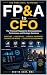 FP&A to CFO: The Practical ...
