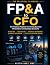 FP&A to CFO: The Practical ...