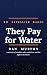 They Pay for Water: : How W...