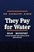 They Pay for Water: XM Sate...