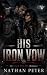 His Iron Vow: An Ash & Iron...