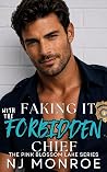Faking It with the Forbidden Chief (Pink Blossom Lake, #3) Faking It with the Forbidden Chief (Pink Blossom Lake, #3)
